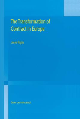 The Transformation of Contract in Europe - Niglia, Leone