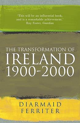 The Transformation Of Ireland 1900-2000 - Ferriter, Diarmaid