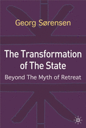The Transformation of the State: Beyond the Myth of Retreat