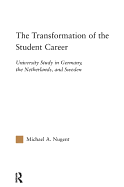 The Transformation of the Student Career: University Study in Germany, the Netherlands, and Sweden