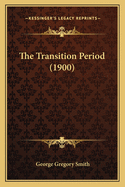 The Transition Period (1900)