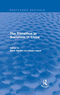 The Transition to Socialism in China (Routledge Revivals)