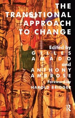 The Transitional Approach to Change - Amado, Gilles (Editor), and Ambrose, Anthony (Editor)