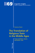 The Translation of Religious Texts in the Middle Ages: Tracts and Rules, Hymns and Saints' Lives