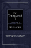 The Transparent I: Self/Subject in European Cinema - Snyder, Stephen