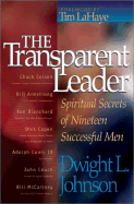The Transparent Leader: Spiritual Secrets of Nineteen Successful Men