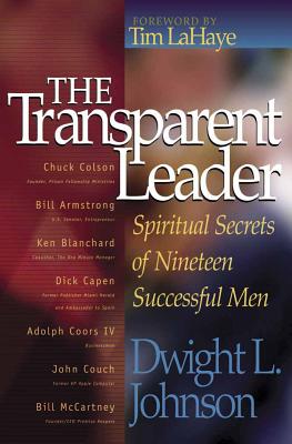 The Transparent Leader - Johnson, Dwight L, and Nelson, Dean, and LaHaye, Tim, Dr. (Foreword by)