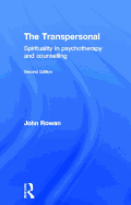 The Transpersonal: Spirituality in Psychotherapy and Counselling