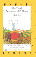 The Travel Adventures of Pj Mouse: In Italy