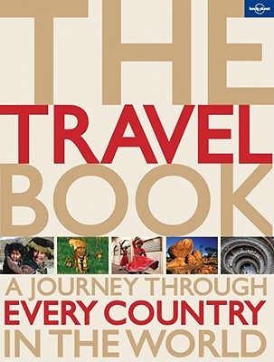 The Travel Book: A Journey Through Every Country in the World - Lonely Planet