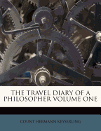 The Travel Diary of a Philosopher Volume One