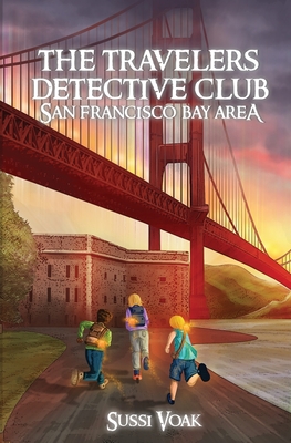 The Travelers Detective Club San Francisco Bay Area - Voak, Sussi, and Nugraha, Dede (Cover design by)