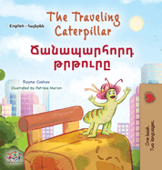 The Traveling Caterpillar (English Armenian Bilingual Book for Kids)