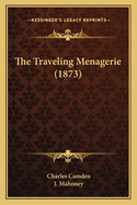 The Traveling Menagerie (1873)