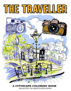 The Traveller a Cityscape Coloring Book Relaxation and Mindfulness Design: Vintage Camera and Famous Cityscape Image to Color