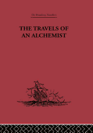 The Travels of an Alchemist: The Journey of the Taoist Ch'ang-Ch'un from China to the Hundukush at the Summons of Chingiz Khan