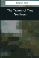 The Travels of True Godliness