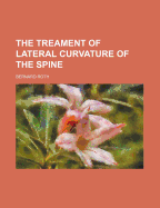 The Treament of Lateral Curvature of the Spine