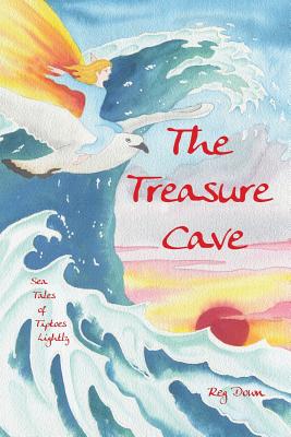 The Treasure Cave: Sea Tales of Tiptoes Lightly - Down, Reg