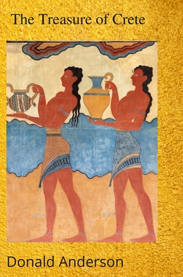 The Treasure of Crete - Anderson, Donald, and Perry, Jon (Cover design by)