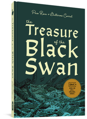 The Treasure of the Black Swan - Roca, Paco, and Corral, Guillermo, and Rosenberg, Andrea (Translated by)