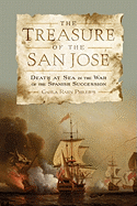The Treasure of the San Jos: Death at Sea in the War of the Spanish Succession