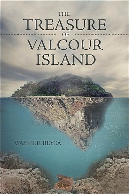 The Treasure of Valcour Island - Beyea, Wayne E