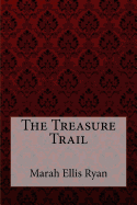 The Treasure Trail Marah Ellis Ryan