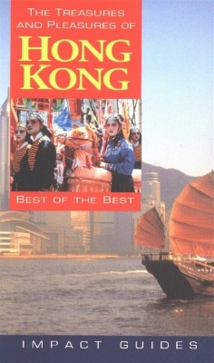The Treasures and Pleasures of Hong Kong, Fourth Edition: Best of the Best - Krannich, Ronald L, Dr., and Krannich, Ron, and Krannich, Caryl Rae, Ph.D.