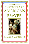 The Treasury of American Prayers