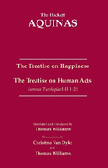 The Treatise on Happiness - The Treatise on Human Acts