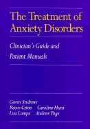 The Treatment of Anxiety Disorders: Clinician's Guide and Patient Manuals - Andrews, Gavin, and Crino, Rocco, and Hunt, Caroline