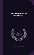 The Treatment of War Wounds