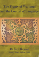 The Treaty of Waitangi and the Control of Language - Dawson, Richard