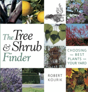 The Tree and Shrub Finder: Choosing the Best Plants for Your Yard