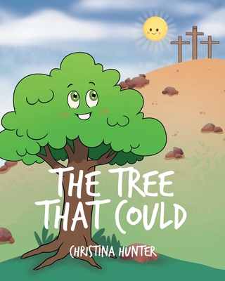 The Tree That Could - Hunter, Christina