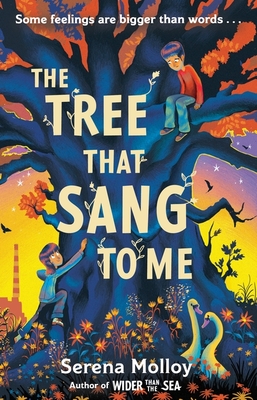 The Tree That Sang To Me: A beautiful story of empathy and friendship by award-winning author - Molloy, Serena