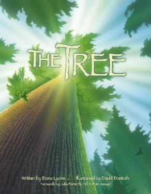 The Tree - Lyons, Dana, and Butterfly, Julia (Foreword by), and Seeger, Pete (Foreword by)