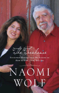 The Treehouse: Eccentric Wisdom from My Father on How to Live, Love, and See - Wolf, Naomi, Dr.