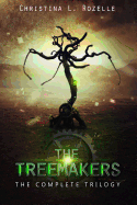 The Treemakers Omnibus: Books 1-3 of the Treemakers Trilogy