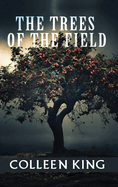 The Trees of the Field: Addie, 1950