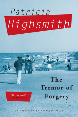 The Tremor of Forgery - Highsmith, Patricia