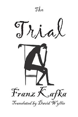 The Trial: Large Print (16 pt font) - Kafka, Franz, and Wyllie, David (Translated by)