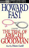 The Trial of Abigail Goodman - Fast, Howard