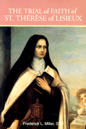 The Trial of Faith of St. Therese of Lisieux