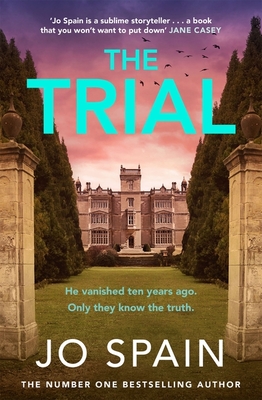 The Trial: the twisty, addictive thriller from the author of DON'T LOOK BACK - Spain, Jo