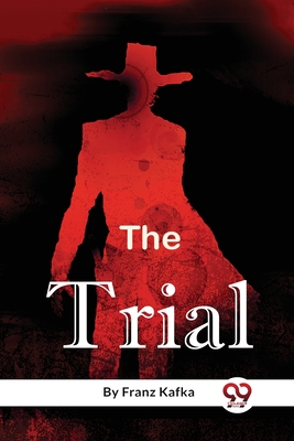 The Trial - Kafka, Franz