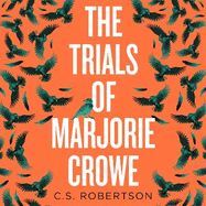 The Trials of Marjorie Crowe: a Scottish-set gripping crime thriller for 2024 - it's time to meet Marjorie