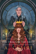 The Trials of The Deity: Koylock Chronicles Book Two