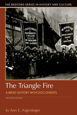 The Triangle Fire: A Brief History with Documents - Argersinger, Jo